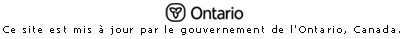 Ce site est mis  jour par le gouvernement de l'Ontario, Canada